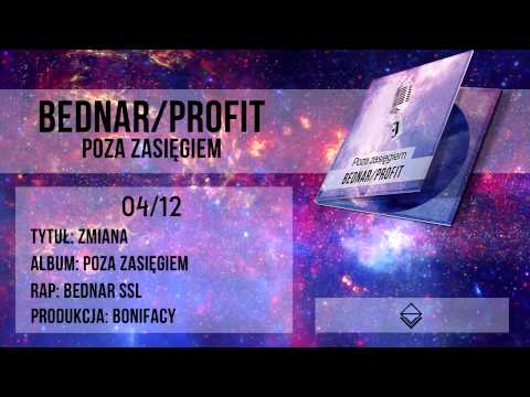 03. Bednar/Profit - Zmiana - Bednar solo (prod. Bonifacy)