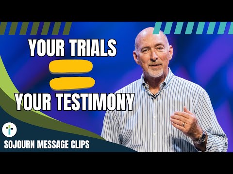 When You're At Your Lowest: Your Trials Become Your Testimony | Sojourn Church Clips