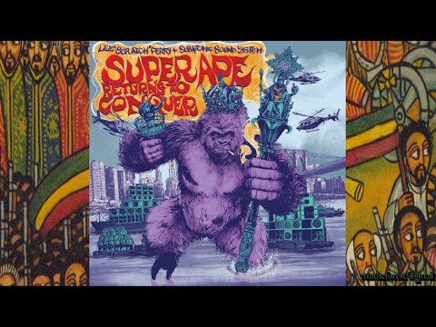 Lee Scratch Perry + Subatomic Sound System Super Ape Returns To Conquer '17 (Echo Beach)