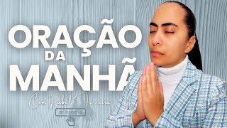 04/06/2025 - ORAÇÃO DA MANHÃ - IZABEL FERREIRA