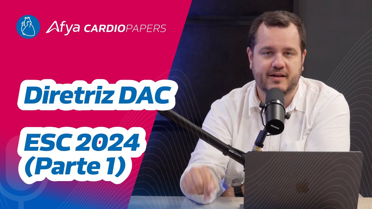 Diretriz DAC - ESC 2024 (Parte 1)