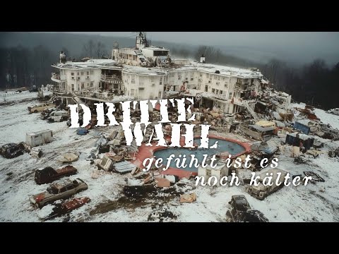 DRITTE WAHL - Gefühlt ist es noch kälter (Offizielles Video)