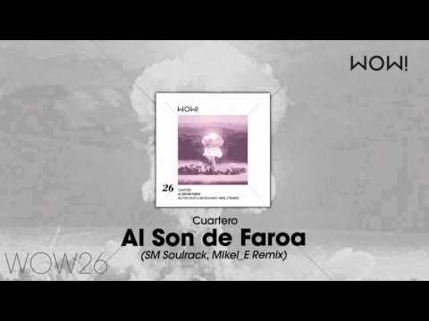 Cuartero - Al Son de Faroa (SM Soulrack, Mikel_E Remix)