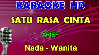 Download lagu SATU RASA CINTA Arief KARAOKE Nada Wanita... mp3