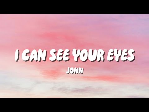 Jonn - I Can See Your Eyes (Lyrics) | TikTok song