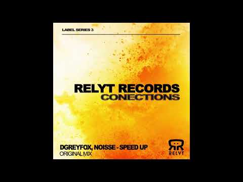 DGreyFox, NOISSE - Speed Up (Original Mix)
