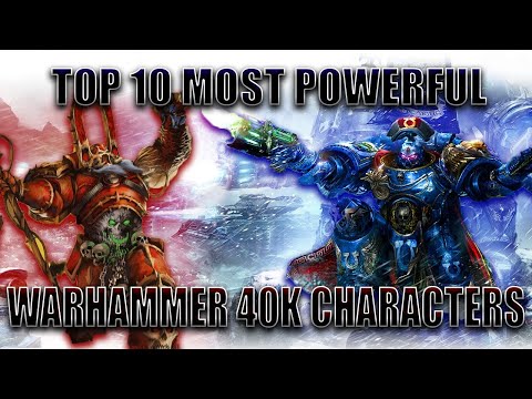 Top 10 Most Powerful Warhammer 40K characters