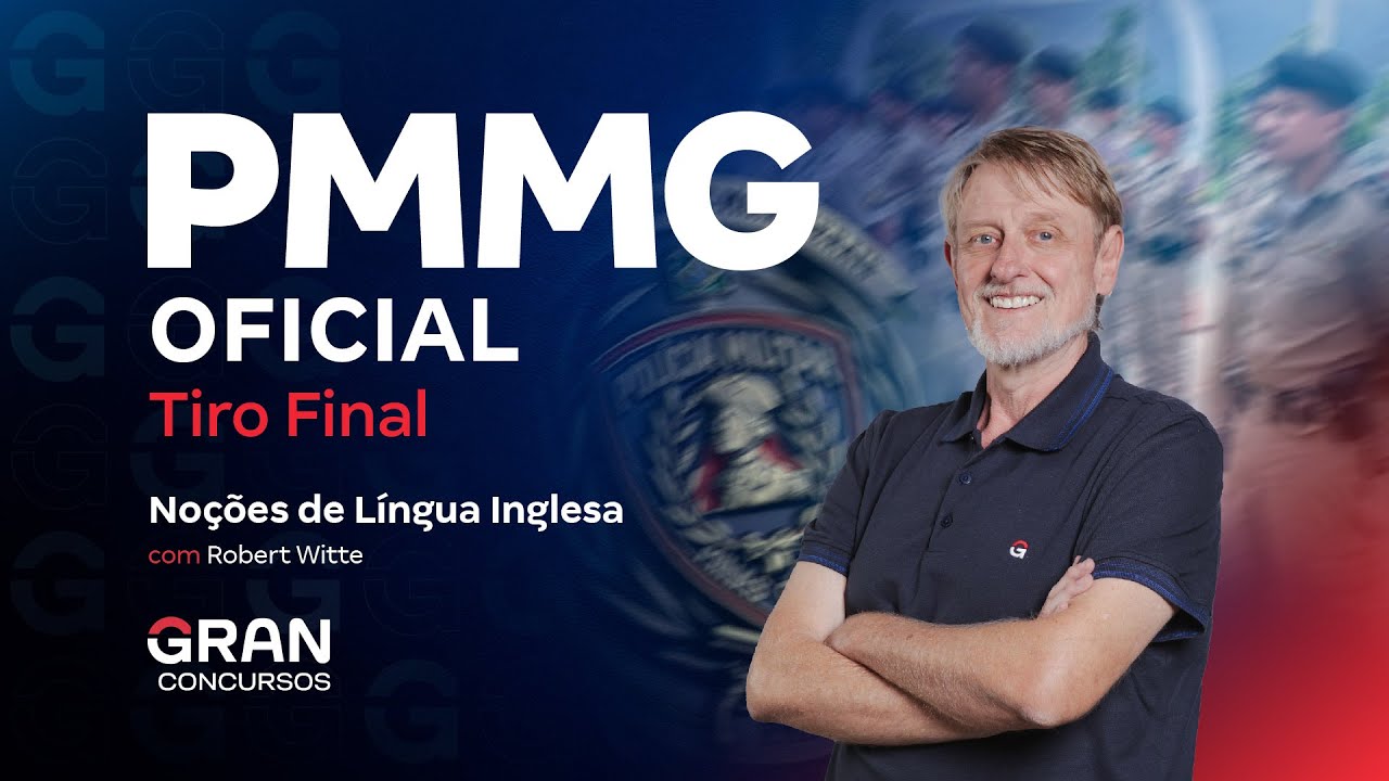Concurso PM MG Oficial: Tiro Final | Noções de Língua Inglesa com Robert Witte