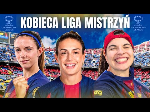 SPOTKAŁAM NAJLEPSZE PIŁKARKI NA ŚWIECIE! Woman's Champions League 