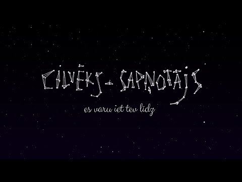 Cilvēks-Sapņotājs - Es Varu Iet Tev Līdz