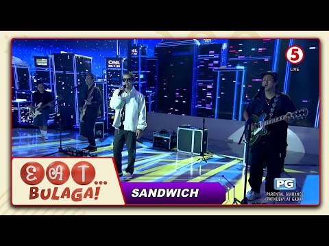 EAT BULAGA LIVE performance ng "Sandwich" sa Eat Bulaga!