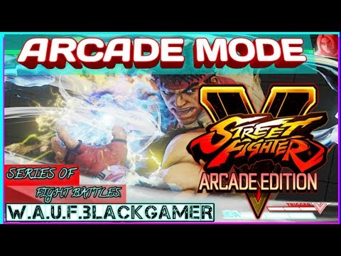 Street Fighter V Arcade Edition | ARCADE MODE | RYU: Series Of Battles: {SFVAE} (PS4 PRO)