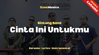 Download lagu Bintang Band - Cinta Ini Untukmu | Karaoke - Lirik - Instrumental mp3