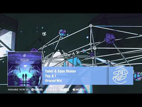 Yahel & Eden Shalev   You & I