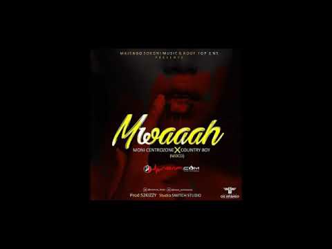 MONI CENTROZONE ft COUNTRY BOY~MWAAAH