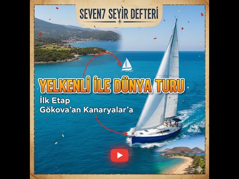 Yelkenli İle Dünya Turu: İlk Etap Gökova'dan Kanarya Adaları'na - 3 Ayın Özeti