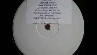 Lickrish Music - Over With You (Danny C, Top-T & Maxim Funky House Mix)(TO)