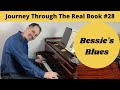 Bessie's Blues: Journey Through The Real Book #28 (Jazz Piano Lesson)