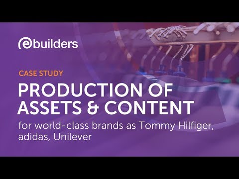 ebuilders produces content for Tommy Hilfiger, adidas and Unilever with Ciklum assets & content team