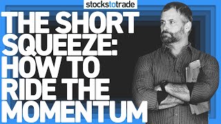 The Short Squeeze: How to Ride the Momentum