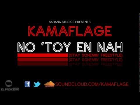 KAMAFLAGE - No 'Toy En Nah (Stay Schemin' Freestyle)