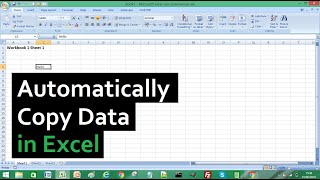 Excel Tutorial: How to automatically copy data from one Excel worksheet to another
