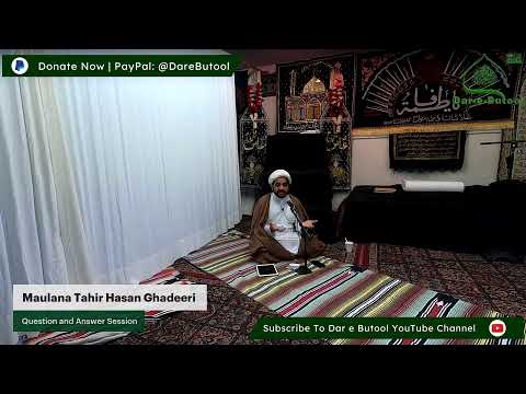 Question & Answer session | Maulana Tahir Hasan Ghadeeri