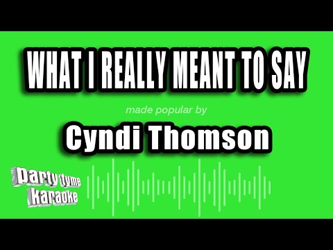 What I Really Meant To Say - Cindi Thompson