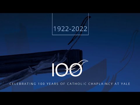 Congratulations on 100 Years of Catholic Chaplaincy at Yale University