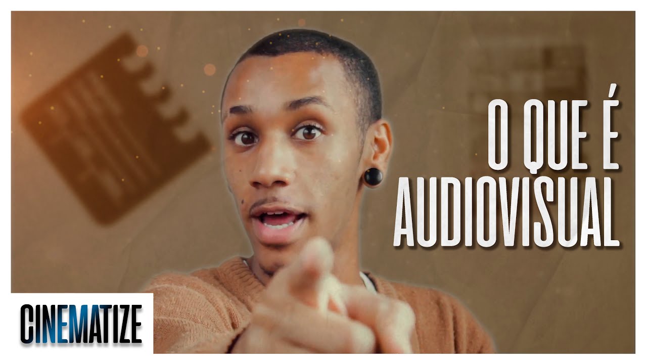 O que é AUDIOVISUAL
