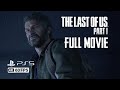 The Last of Us Part 1 Full Movie [4k 60fps]