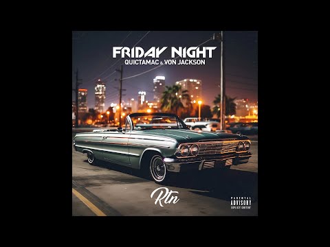 RTN ft. Quictamac & Von Jackson - Friday Night (G-Funk)