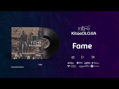 Fid Q - FAME Feat Taz, Gifted, Lee- Roy (KItaaOLOJIA)
