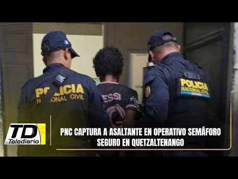 PNC captura a asaltante en operativo Semáforo Seguro en Quetzaltenango