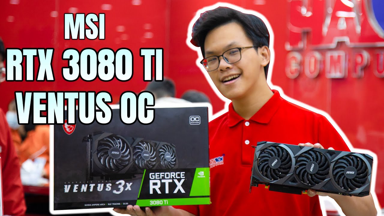 Card màn hình MSI RTX 3080 Ti VENTUS 3X 12G OC Card màn hình MSI RTX 3080 Ti VENTUS 3X 12G OC