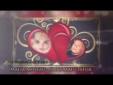 Malia Áhotau - Hoku Mafu Tefua. By Ílaiuti.ft Peni Épenisa.