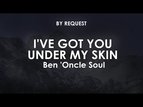 I've Got You Under My Skin | Ben 'Oncle Soul