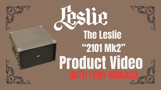 Leslie 2101mk2 Product Video Tony Monaco