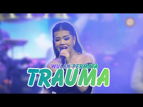 TRAUMA - WULAN PERMATA |  Mardatila Group