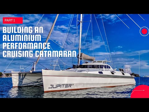Building an Aluminum Performance Cruising catamaran - Part 1