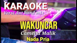 Download lagu WAKUNCAR - Camelia Malik | Karaoke dut band mix nada pria | Lirik mp3 Download lagu WAKUNCAR - Camelia Malik | Karaoke dut band mix nada pria | Lirik mp3