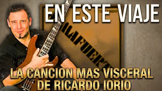 EN ESTE VIAJE - el retrato mas crudo de RICARDO IORIO