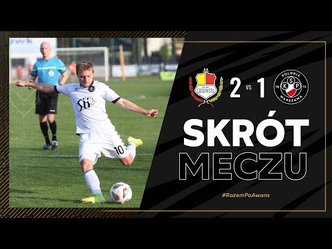 SKRÓT | Legionovia Legionowo 2 - 1 Polonia Warszawa