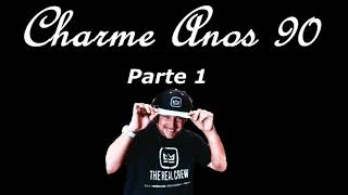 Charme Anos 90 - Parte 1 Rhythm and blues