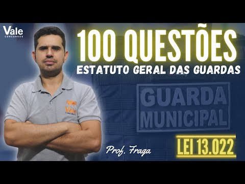 100 QUESTIONS - LAW 13,022 (GENERAL STATUTE OF GUARDS) 02