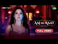 Aaj Ki Raat Full Song Stree 2 Tamannaah Bhatia Rajkummar Rao Sachin Jigar Madhubanti Divya Amitabh