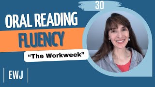 Oral Reading Fluency 30: The Workweek