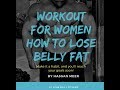 Top 10 Exercises For Women To Lose Belly Fat at Home | Workout For Women by Hassan Meer