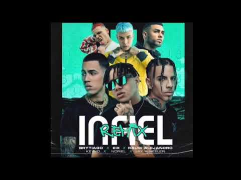 Infiel - Remix (Eix, Rauw Alejandro, Noriel, KEVVO, Brytiago, Jay Wheeler)