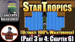 StarTropics Walkthrough 100% Guide | Part 3 of 4 | Video Games 101